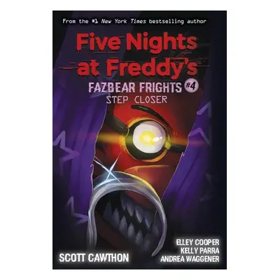 Five Nights at Freddy´s 4 - Step Closer - Cawthon Scott