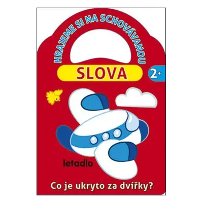 Hrajeme si na schovávanou Slova 2+ - kolektiv autorů