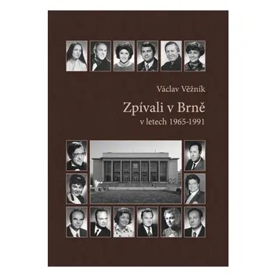 Zpívali v Brně v letech 1965-1991 + CD + DVD - Václav Věžník