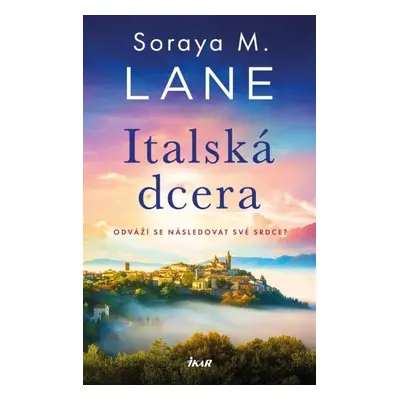 Italská dcera - Soraya M. Lane