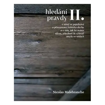 Hledání pravdy II. - Nicolas Malebranche