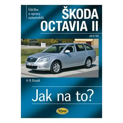 Škoda Octavia II. od 6/04 - Jak na to? č. 98. - Hans-Rüdiger Etzold