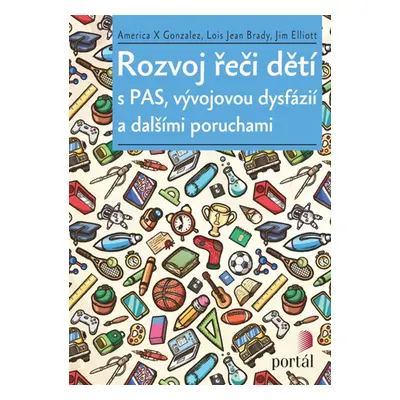 Rozvoj řeči dětí s PAS, vývojovou dysfázií a dalšími poruchami - America X Gonzalez