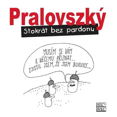 Stokrát bez pardonu - Boris Pralovszký