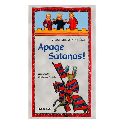 Apage Satanas! - Hříšní lidé Království českého, 3. vydání - Vlastimil Vondruška