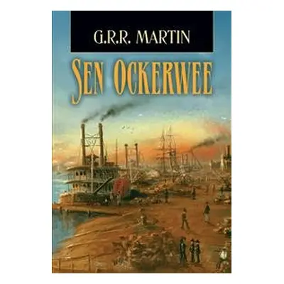 Sen Ockerwee - George Raymond Richard Martin