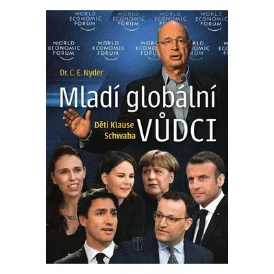 Mladí globální vůdci - Děti Klause Schwaba - C. E. Nyder