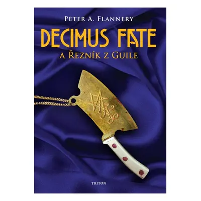 Decimus Fate a Řezník z Guile - Peter Flannery