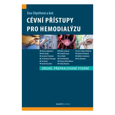 Cévní přístupy pro hemodialýzu, 2. vydání - Eva Chytilová