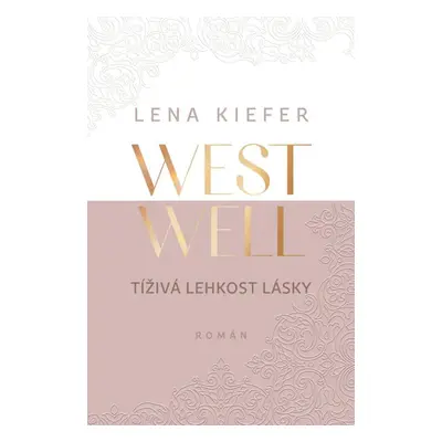 Westwell - Tíživá lehkost lásky - Lena Kiefer