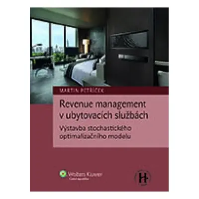 Revenue management v ubytovacích službách - Výstavba stochastického optimalizačního modelu - Mar