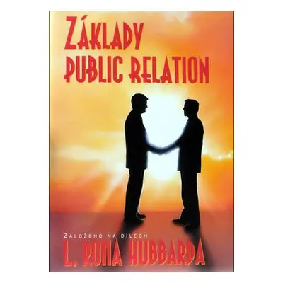 Základy Public Relations - Lafayette Ronald Hubbard