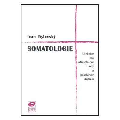 Somatologie - Ivan Dylevský