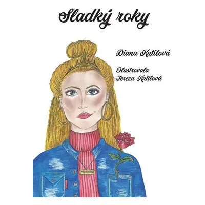 Sladký roky - Diana Kutilová