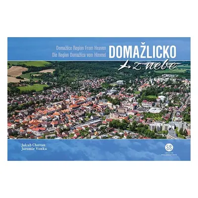 Domažlicko z nebe - Jakub Chovan