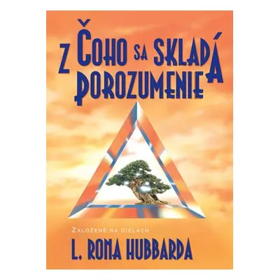 Z čoho sa skladá porozumenie - Lafayette Ronald Hubbard