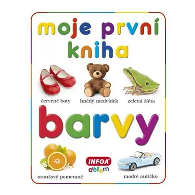 Moje první kniha - Barvy - Kolektiv autorú