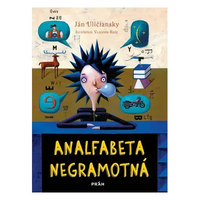 Analfabeta Negramotná - Ján Uličanský