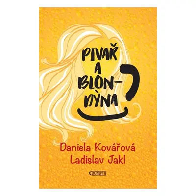 Pivař a blondýna - Daniela Kovářová