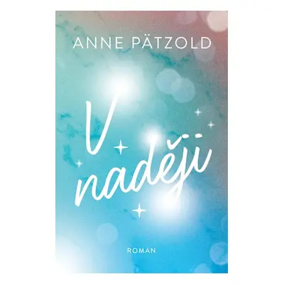 V naději - Anne Pätzold