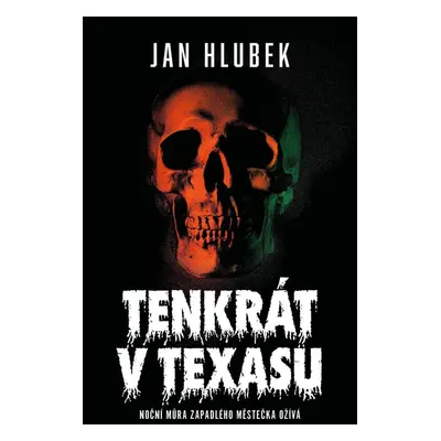 Tenkrát v Texasu - Jan Hlubek