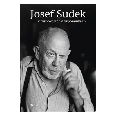 Josef Sudek v rozhovorech a vzpomínkách - Jaroslav Anděl