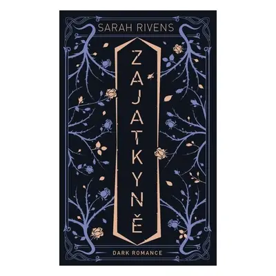 Zajatkyně - Sarah Rivens