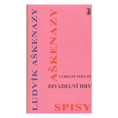 Divadelní hry - Ludvík Aškenazy