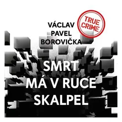 Smrt má v ruce skalpel - CDmp3 (Čte Pavel Soukup) - Václav Pavel Borovička