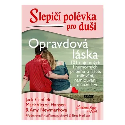 Slepičí polévka pro duši: Opravdová láska