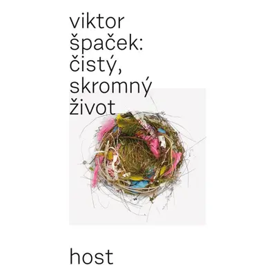 Čistý, skromný život - Viktor Špaček