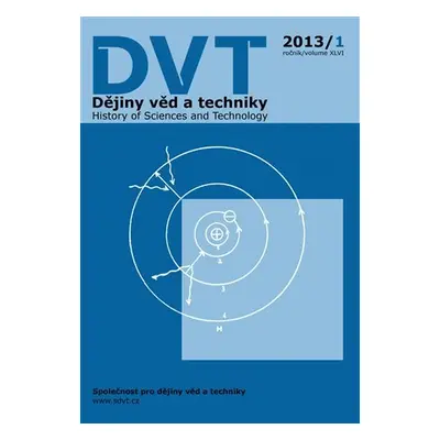 Dějiny věd a techniky 1/2013