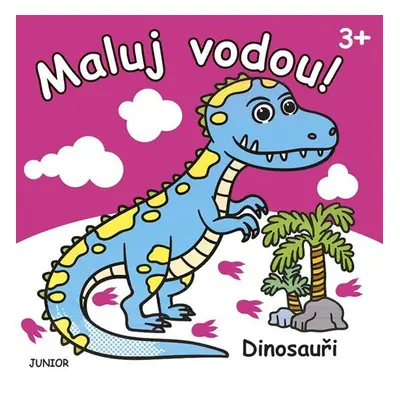 Dinosauři - Maluj vodou! - Mariola Budek