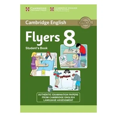 Cambridge Young Learners English Tests, 2nd Ed.: Flyers 8 Student´s Book - kolektiv autorů