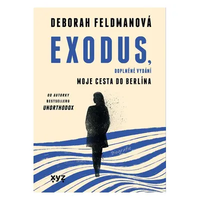 Exodus - Moje cesta do Berlína - Deborah Feldman