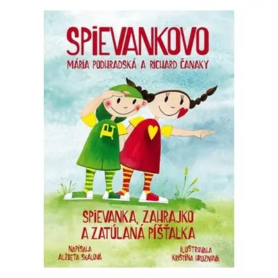 Spievankovo Spievanka, Zahrajko a zatúlaná píšťalka - Alžběta Skálová