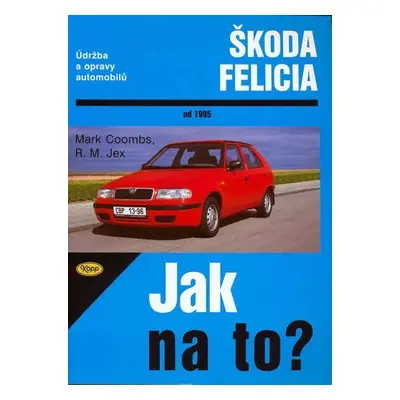 Škoda Felicia od 1995 - Jak na to? - 48. - Mark Coombs