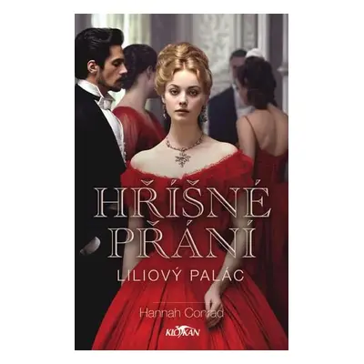 Hříšné přání - Liliový palác 1 - Hannah Conrad