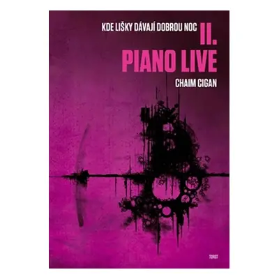 Piano live - Kde lišky dávají dobrou noc II. - Chaim Cigan