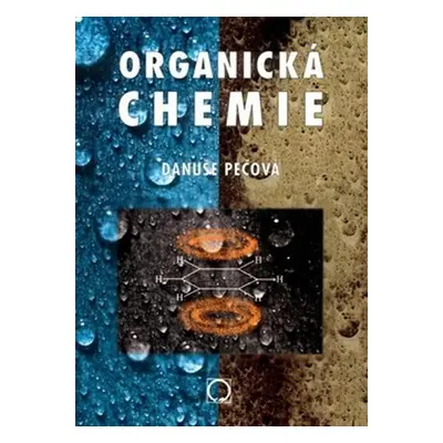 Organická chemie, 3. vydání - Danuše Pečová