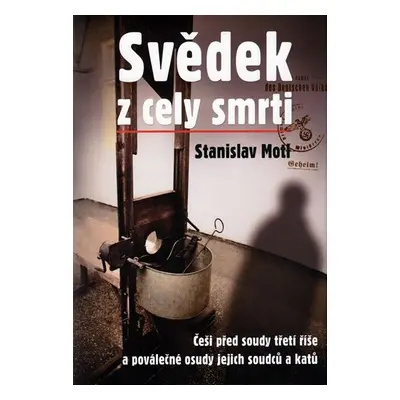 Svědek z cely smrti - Stanislav Motl