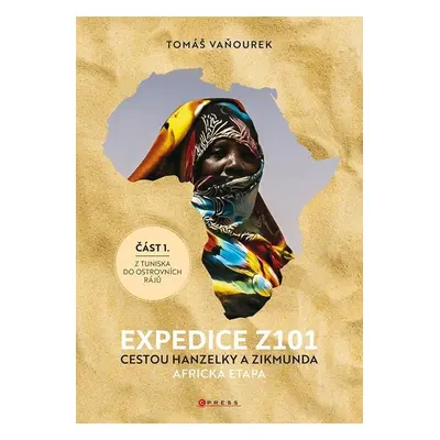 Expedice Z101 Cestou Hanzelky a Zikmunda - Africká etapa 1. Z Tuniska do ostrovních rájů - Tomáš