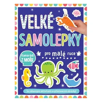 Velké samolepky pro malé ruce Kamarádi z moře