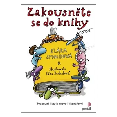 Zakousněte se do knihy - Pracovní listy k rozvoji čtenářství - Klára Smolíková