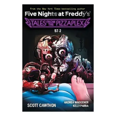 B-7: An AFK Book (Five Nights at Freddy´s: Tales from the Pizzaplex #8) - Cawthon Scott