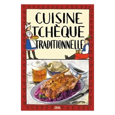 Cuisine tcheque traditionnelle / Tradiční česká kuchyně (francouzsky) - Viktor Faktor