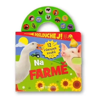 Poslouchej! 12 různých zvuků Na farmě