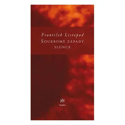 Soukromé západy slunce - František Listopad