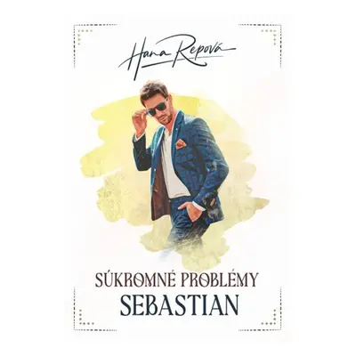 Súkromné problémy Sebastian - Hana Repová