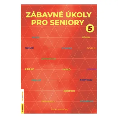 Zábavné úkoly pro seniory 5 - Radka Kneblová